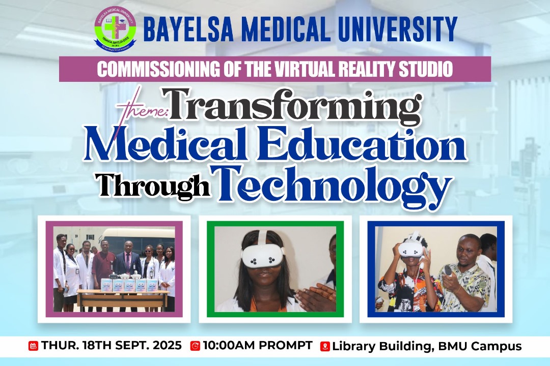 COMMISSIONING OF THE BAYELSA MEDICAL UNIVERSITY VIRTUAL REALITY STUDIO.